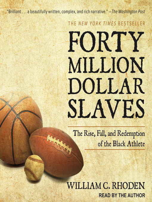 Title details for Forty Million Dollar Slaves by William C. Rhoden - Available